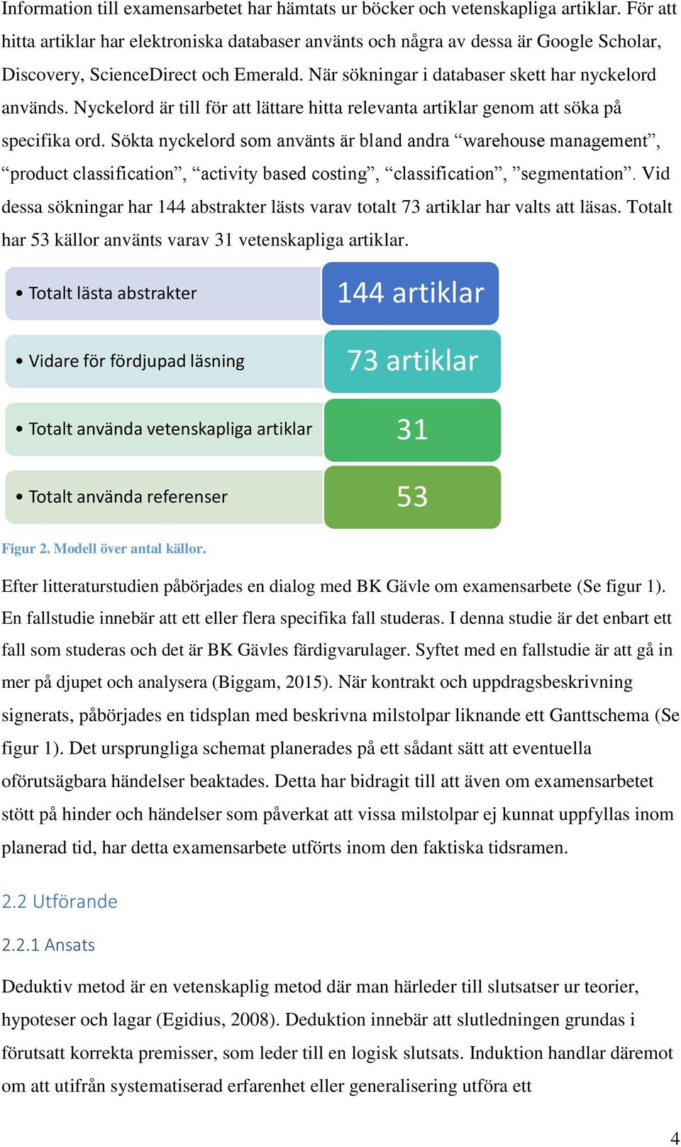 Nyckelord är till för att lättare hitta relevanta artiklar genom att söka på specifika ord.