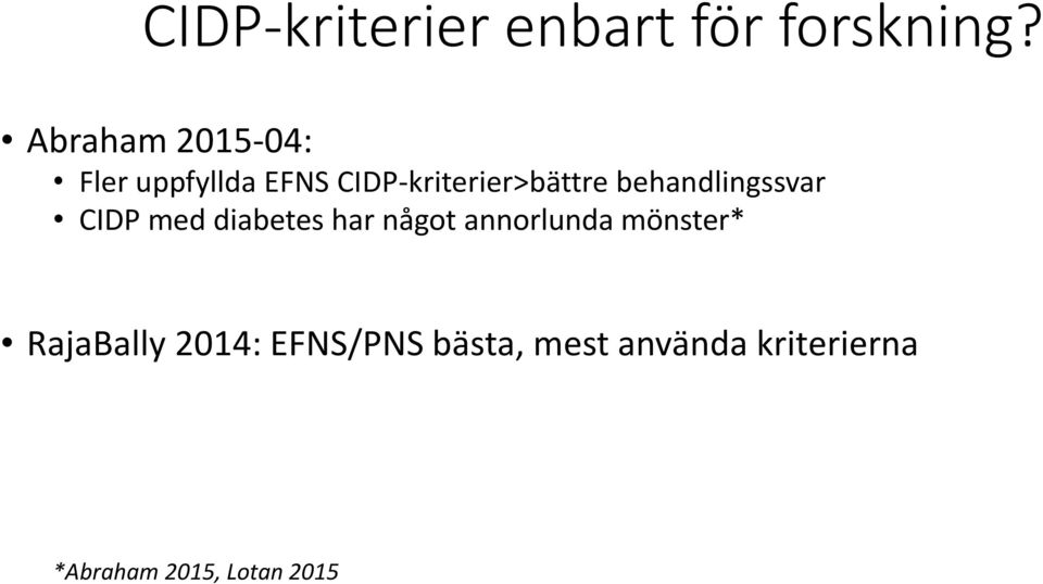 behandlingssvar CIDP med diabetes har något annorlunda