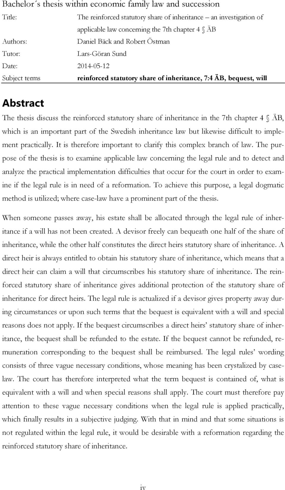 share of inheritance in the 7th chapter 4 ÄB, which is an important part of the Swedish inheritance law but likewise difficult to implement practically.