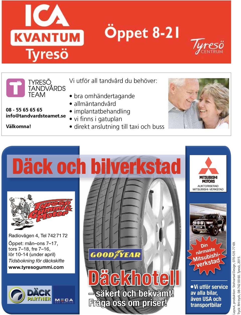 bilverkstad AuktoriserAd Mitsubishi-verkstAd radiovägen 4, tel 742 71 72 Öppet: mån ons 7 17, tors 7 18, fre 7 16, lör 10-14 (under april) Tidsbokning för