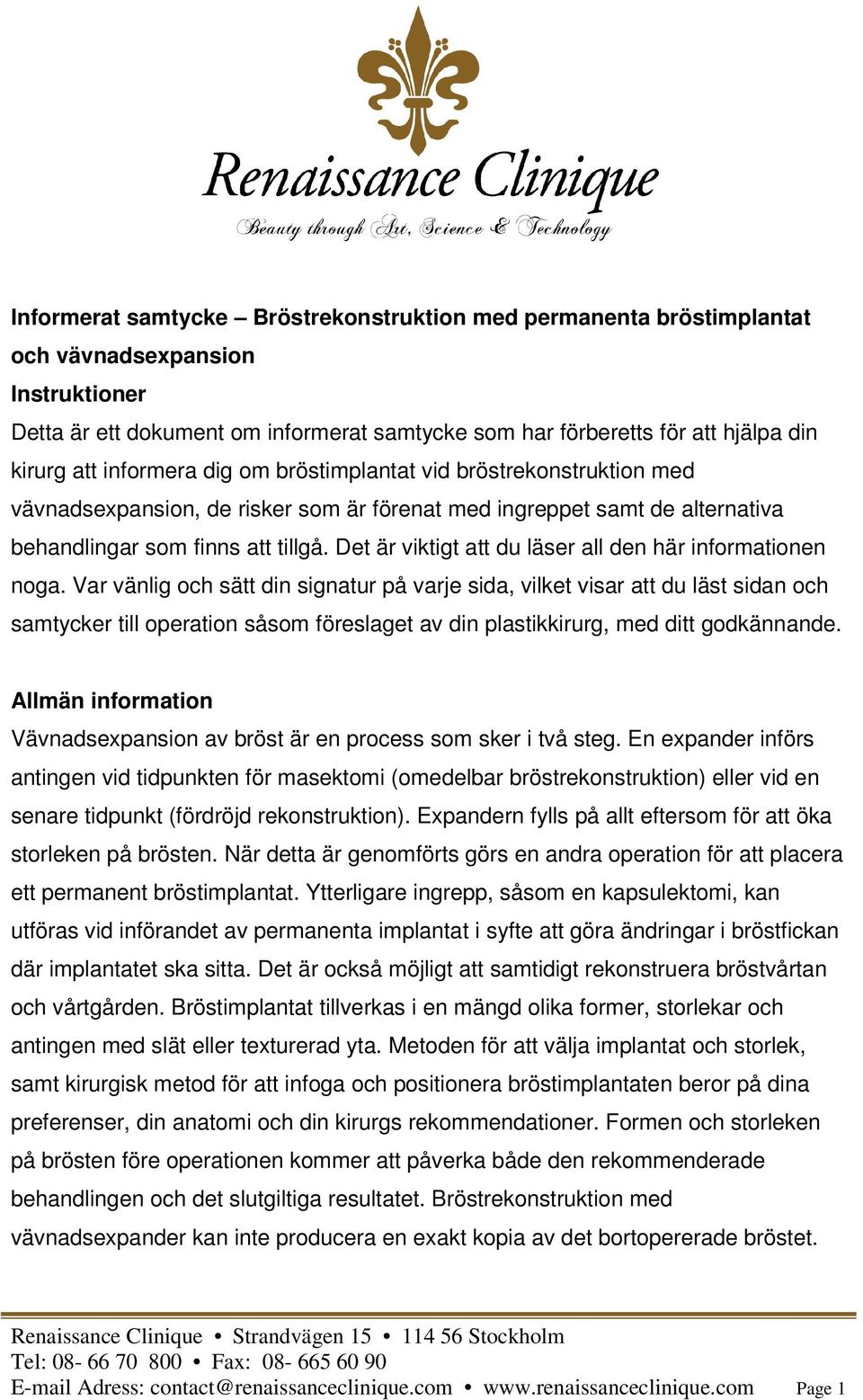 Det är viktigt att du läser all den här informationen noga.