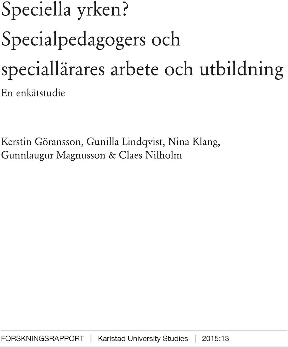 utbildning En enkätstudie Kerstin Göransson, Gunilla