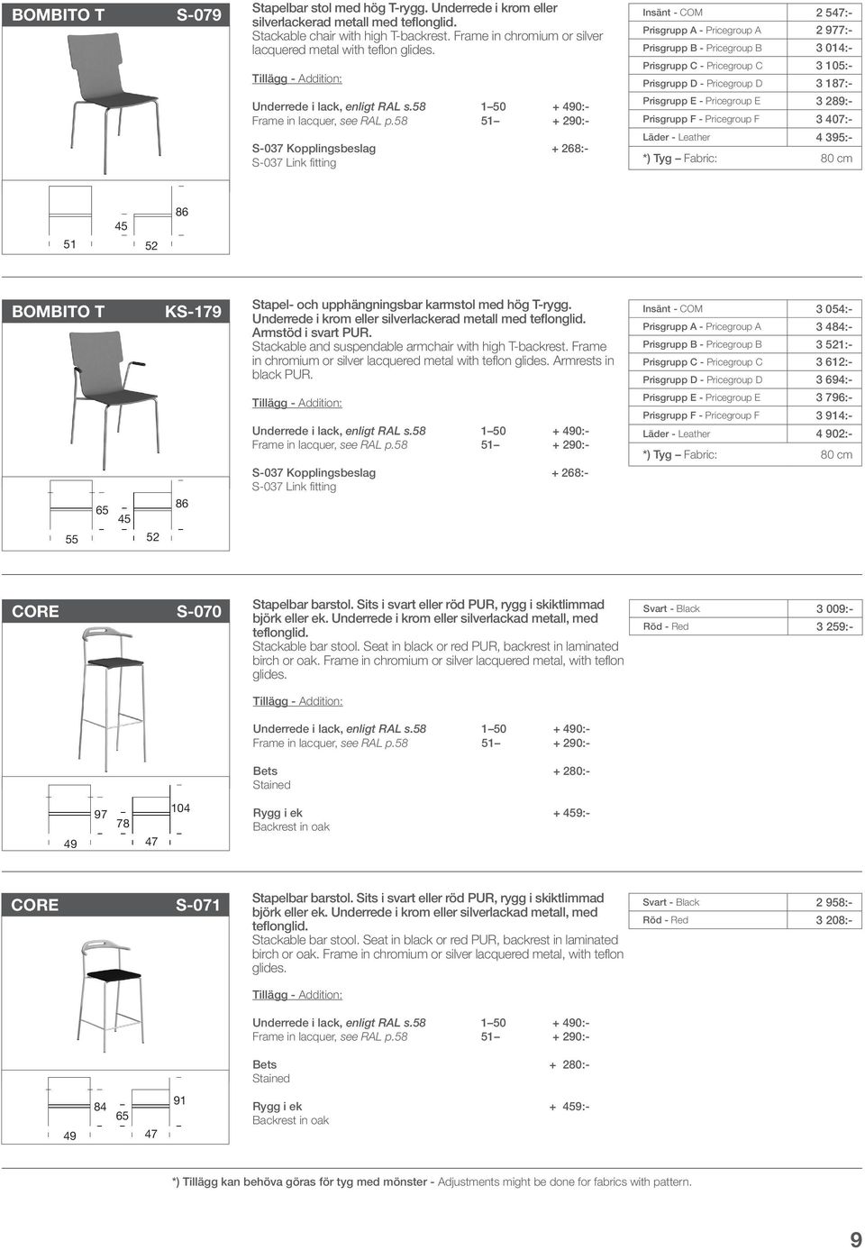 51 + 290:- S-037 Kopplingsbeslag + 268:- S-037 Link fitting Insänt - COM 2 547:- Prisgrupp A - Pricegroup A 2 977:- Prisgrupp B - Pricegroup B 3 014:- Prisgrupp C - Pricegroup C 3 105:- Prisgrupp D -