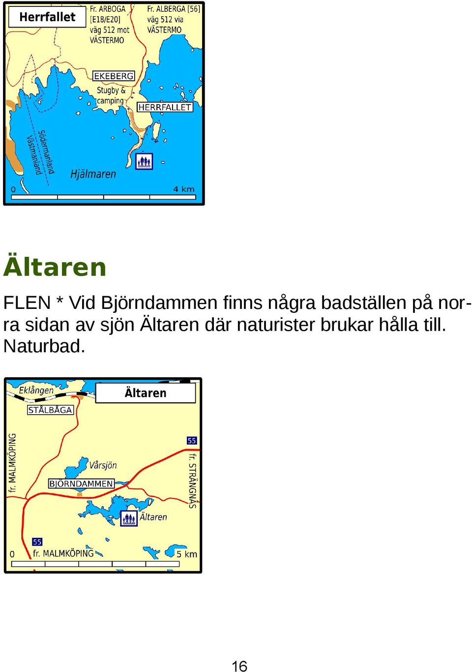 sidan av sjön Ältaren där