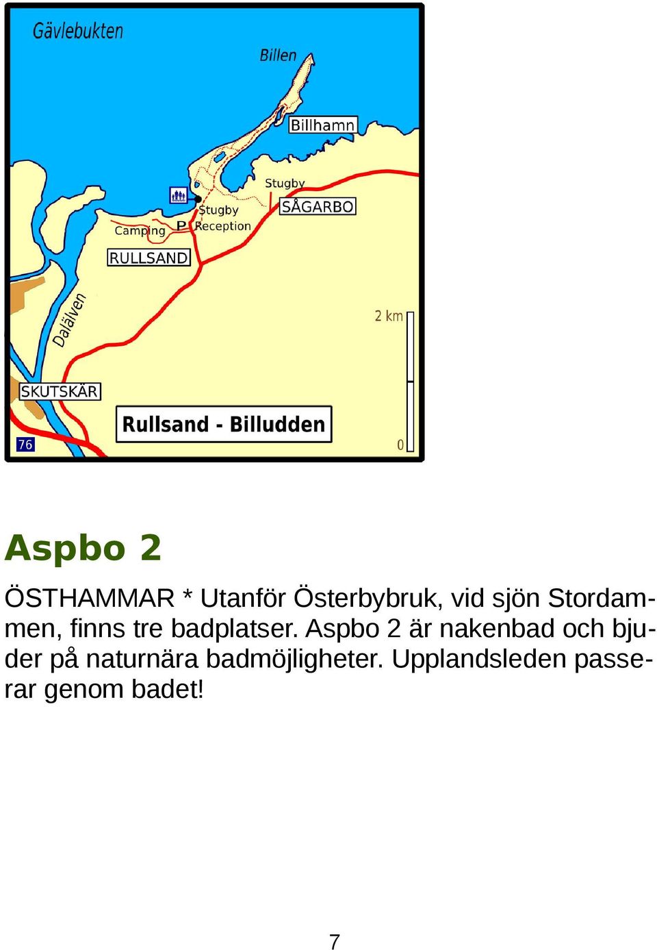 Aspbo 2 är nakenbad och bjuder på naturnära