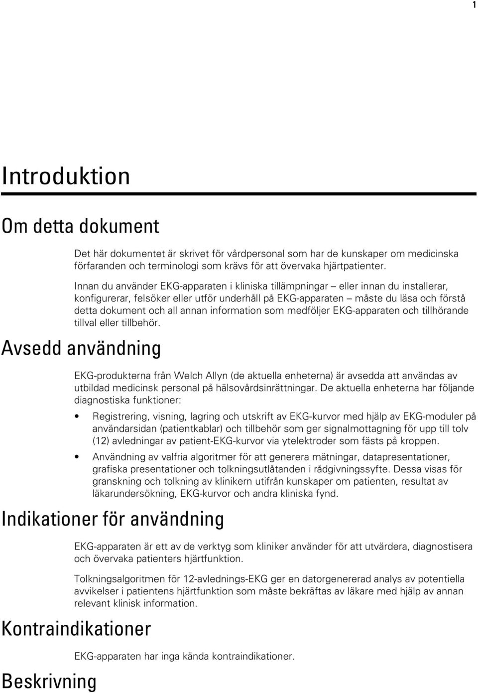 annan information som medföljer EKG-apparaten och tillhörande tillval eller tillbehör.