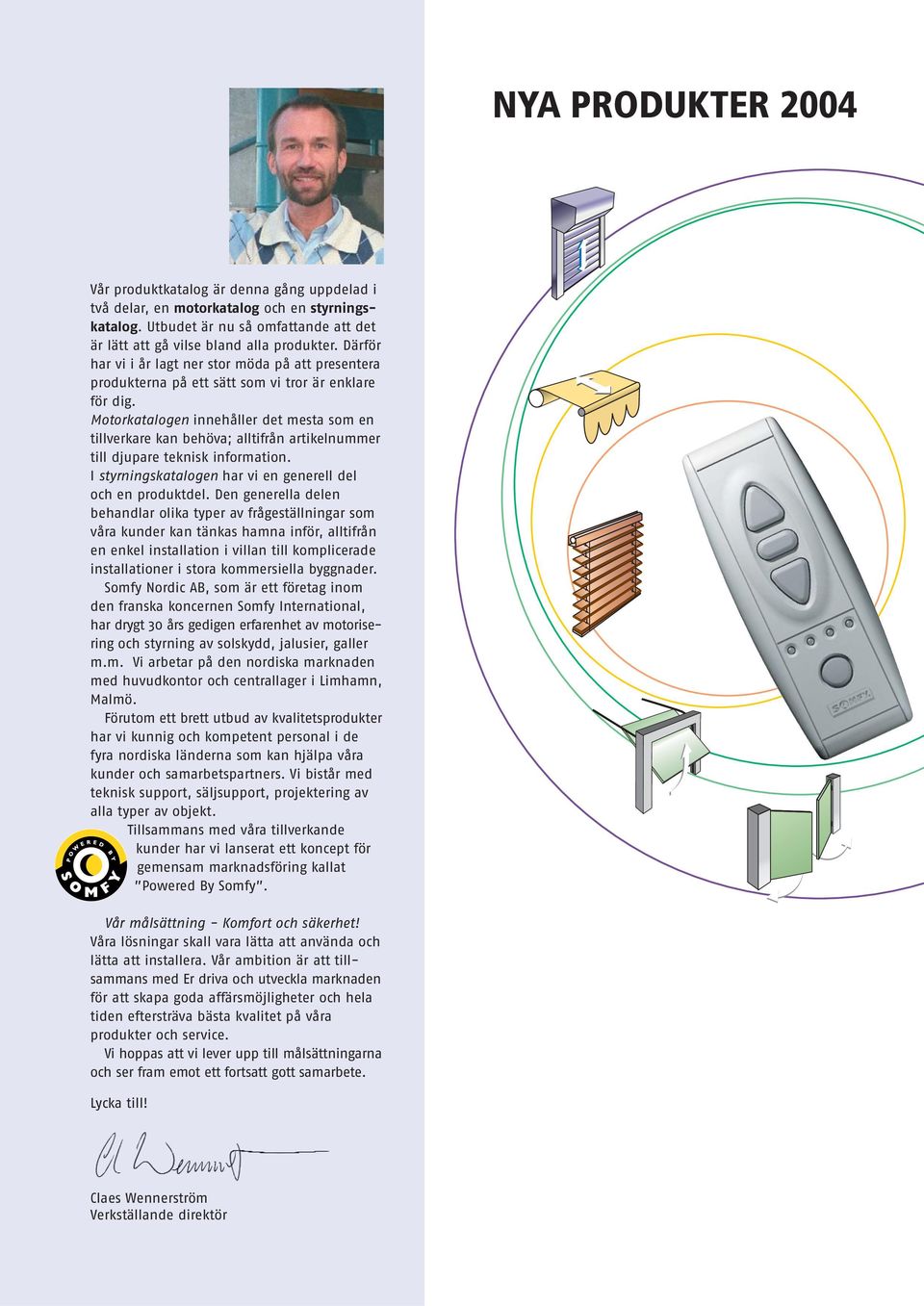 Motorkatalogen innehåller det mesta som en tillverkare kan behöva; alltifrån artikelnummer till djupare teknisk information. I styrningskatalogen har vi en generell del och en produktdel.