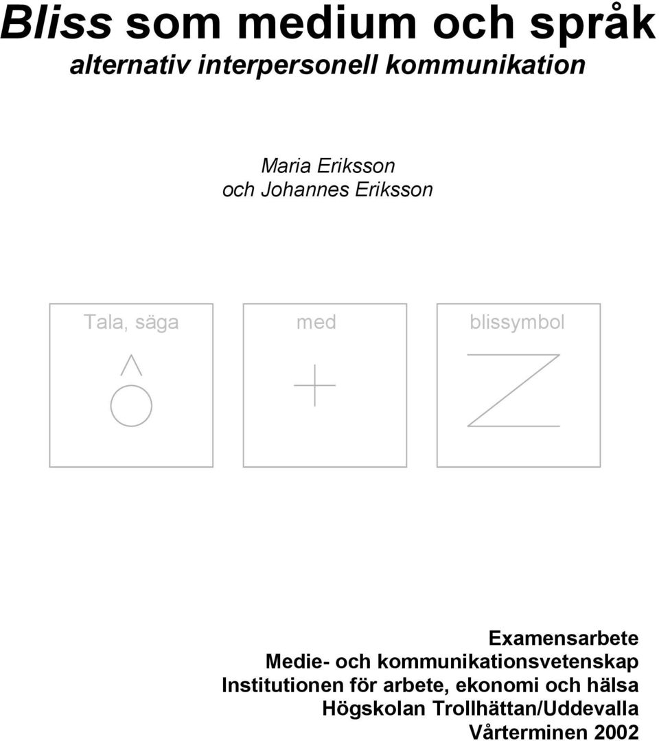 Examensarbete Medie- och kommunikationsvetenskap Institutionen för