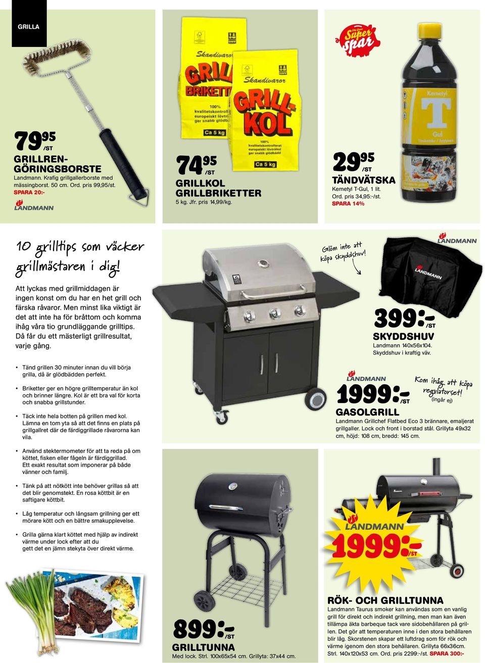 Att lyckas med grillmiddagen är ingen konst om du har en het grill och färska råvaror. Men minst lika viktigt är det att inte ha för bråttom och komma ihåg våra tio grundläggande grilltips.