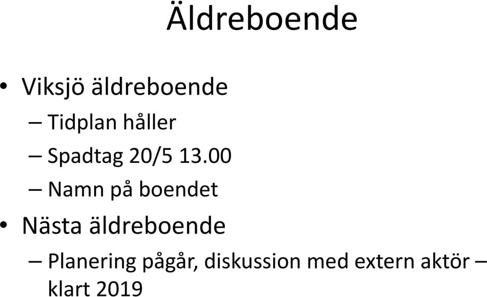 00 Namn på boendet Nästa äldreboende