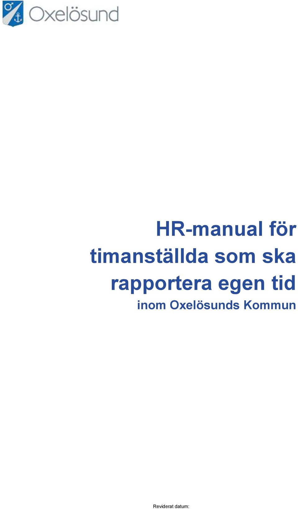 rapportera egen tid