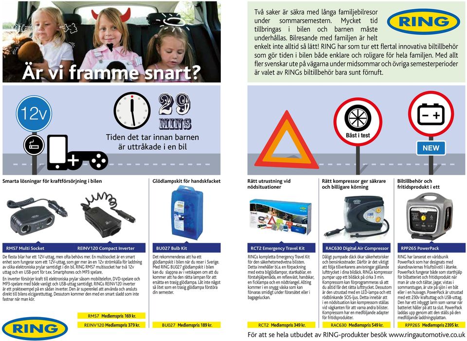 Med allt fler svenskar ute på vägarna under midsommar och övriga semesterperioder är valet av RINGs biltillbehör bara sunt förnuft.