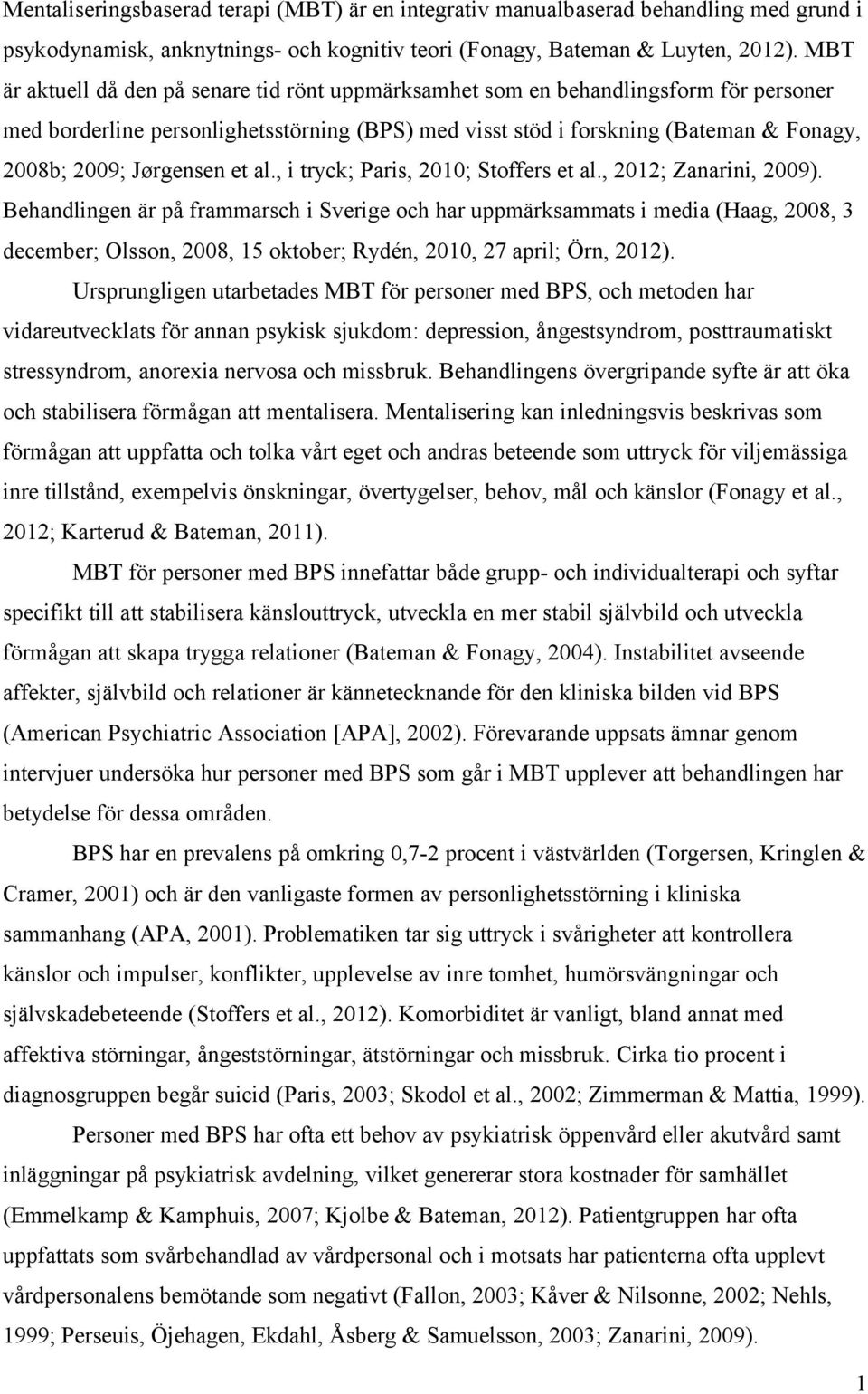 Jørgensen et al., i tryck; Paris, 2010; Stoffers et al., 2012; Zanarini, 2009).