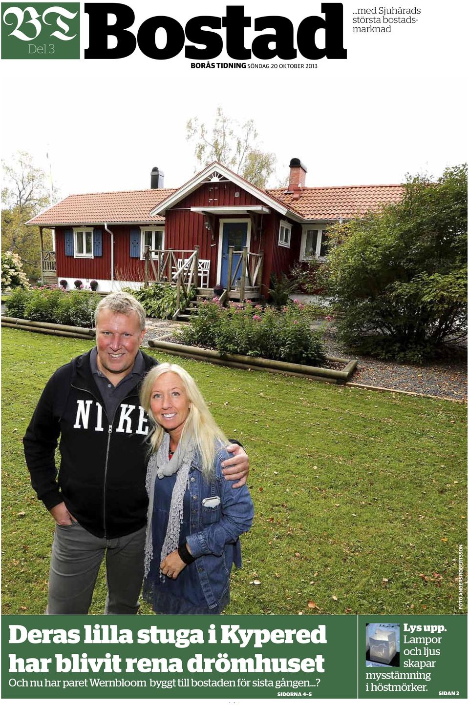 stuga i Kypered har blivit rena drömhuset Och nu har paret Wernbloom byggt