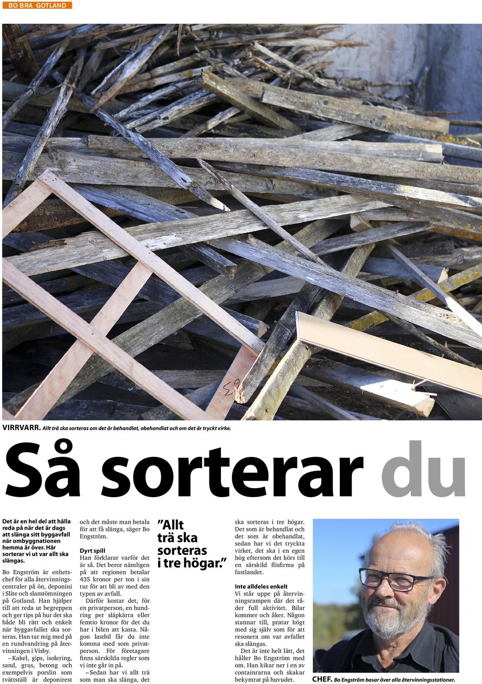 Bo Engström är enhetschef för alla återvinningscentraler på ön, deponini i Slite och slamtömningen på Gotland.