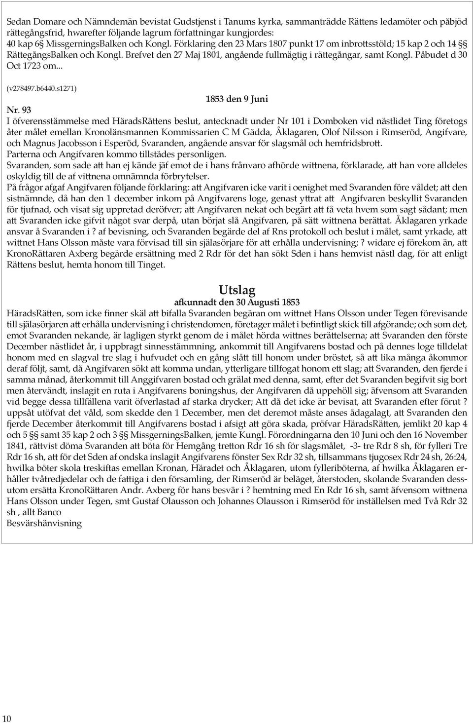 Påbudet d 30 Oct 1723 om... (v278497.b6440.s1271) 1853 den 9 Juni Nr.