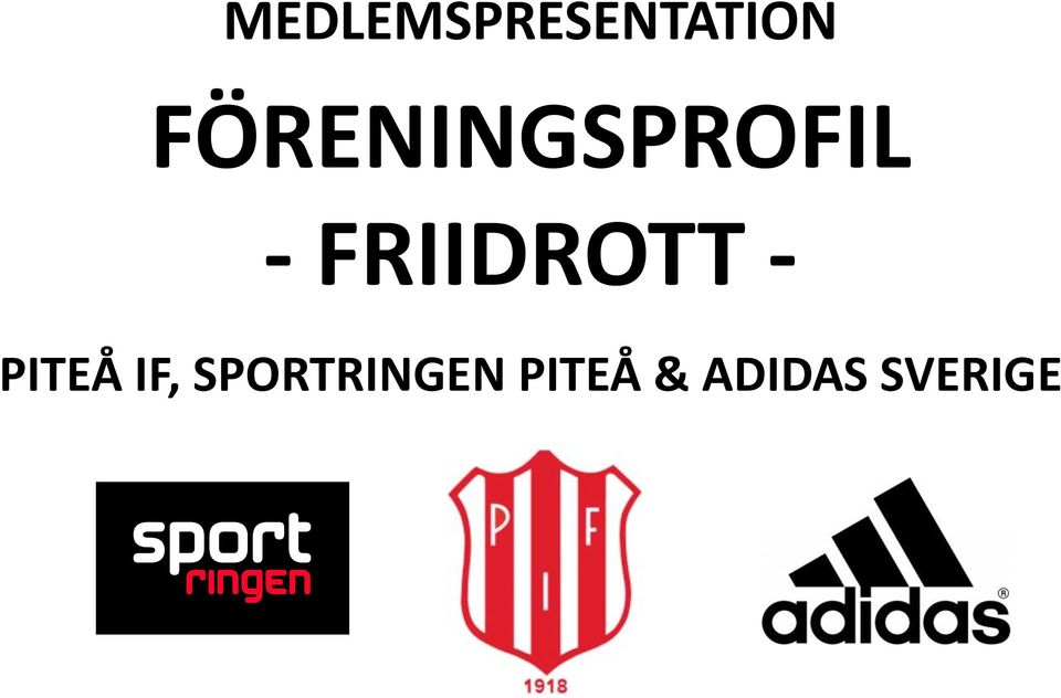 FRIIDROTT - PITEÅ IF,