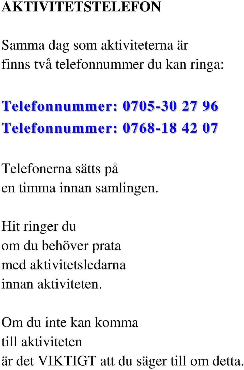 timma innan samlingen.