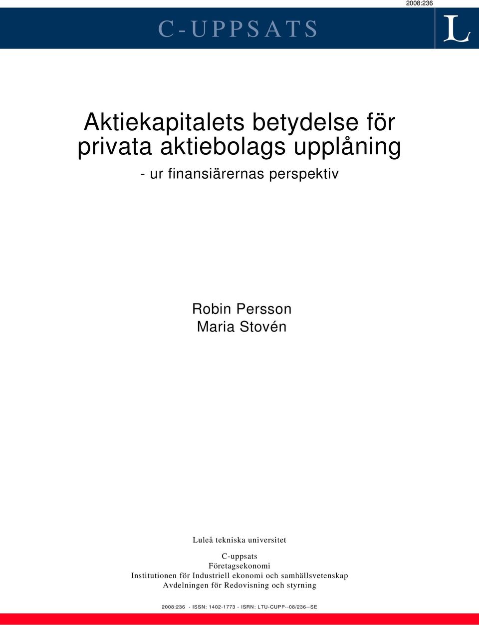 C-uppsats Företagsekonomi Institutionen för Industriell ekonomi och samhällsvetenskap