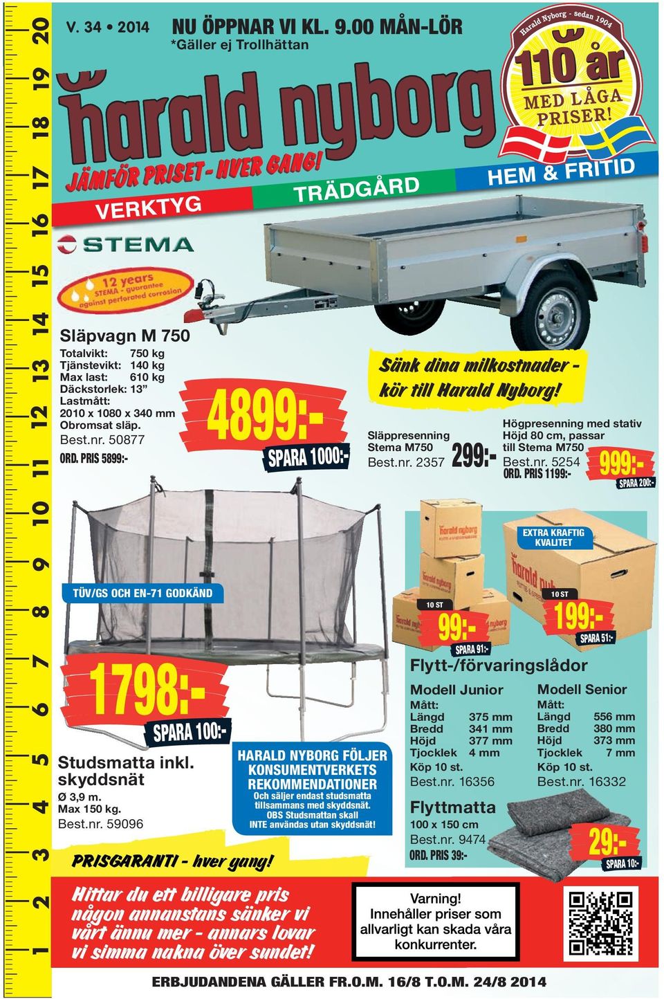 PRIS 11 9 SPARA 200:- EXTRA KRAFTIG KVALITET TÜV/GS OCH EN-71 GODKÄND 1798:- SPARA 100:- Studsmatta inkl. skyddsnät Ø 3,9 m. Max 150 kg. Best.nr. 59096 PRISGARANTI - hver gang!