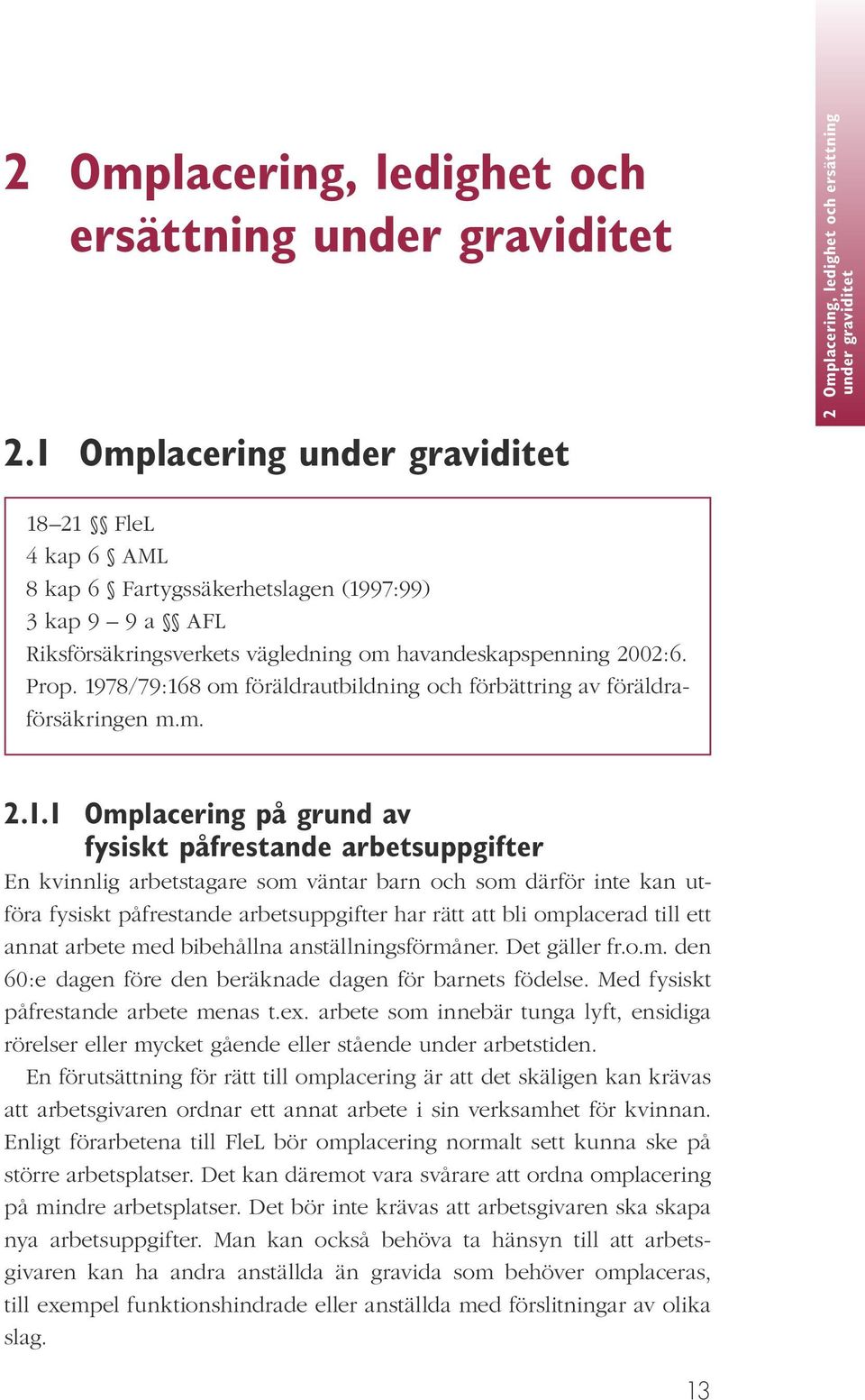 om havandeskapspenning 2002:6. Prop. 19