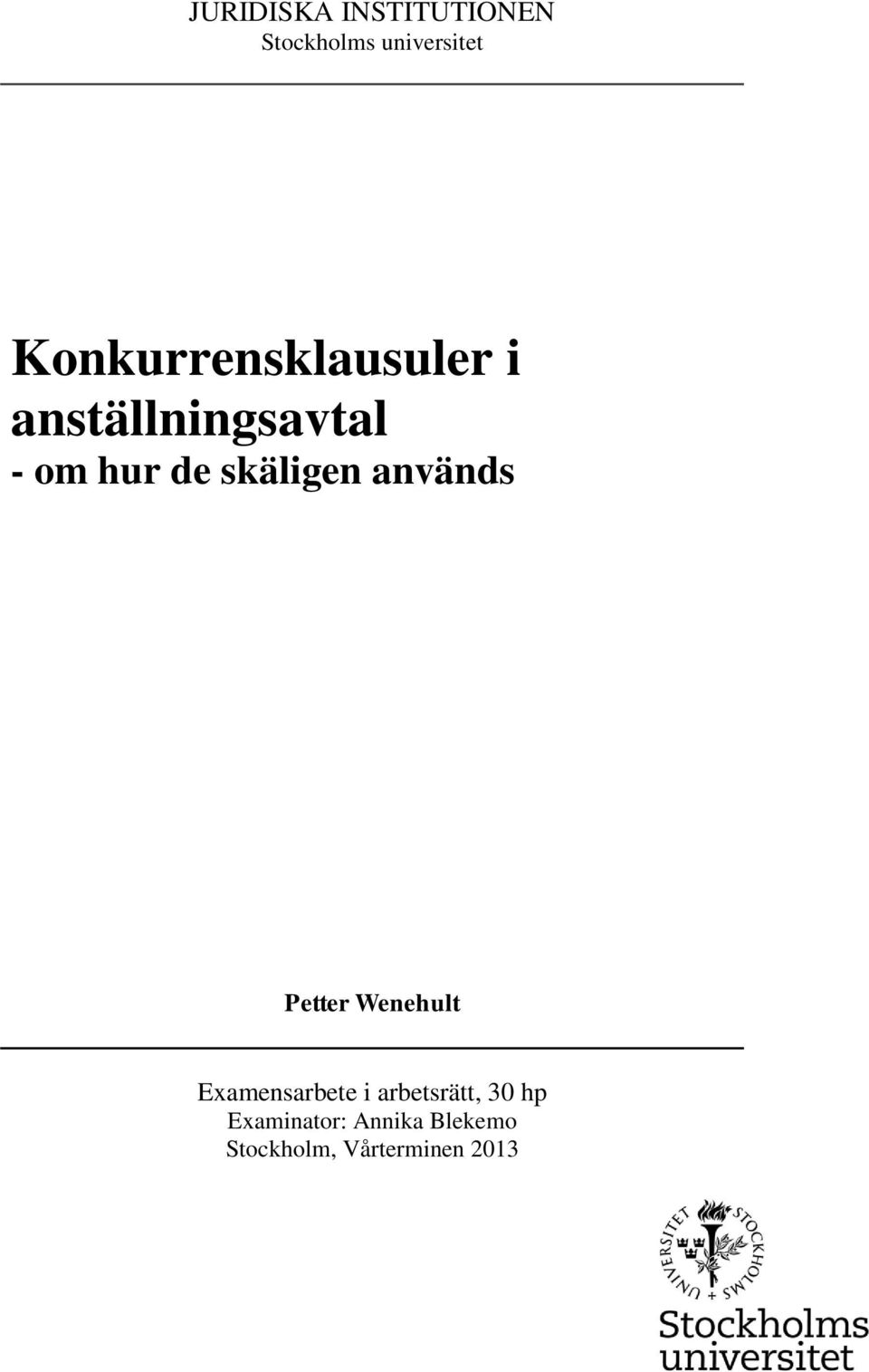 skäligen används Petter Wenehult Examensarbete i