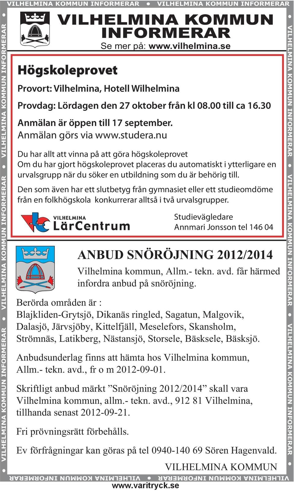 nu Du har allt att vinna på att göra högskoleprovet Om du har gjort högskoleprovet placeras du automatiskt i ytterligare en urvalsgrupp när du söker en utbildning som du är behörig till.