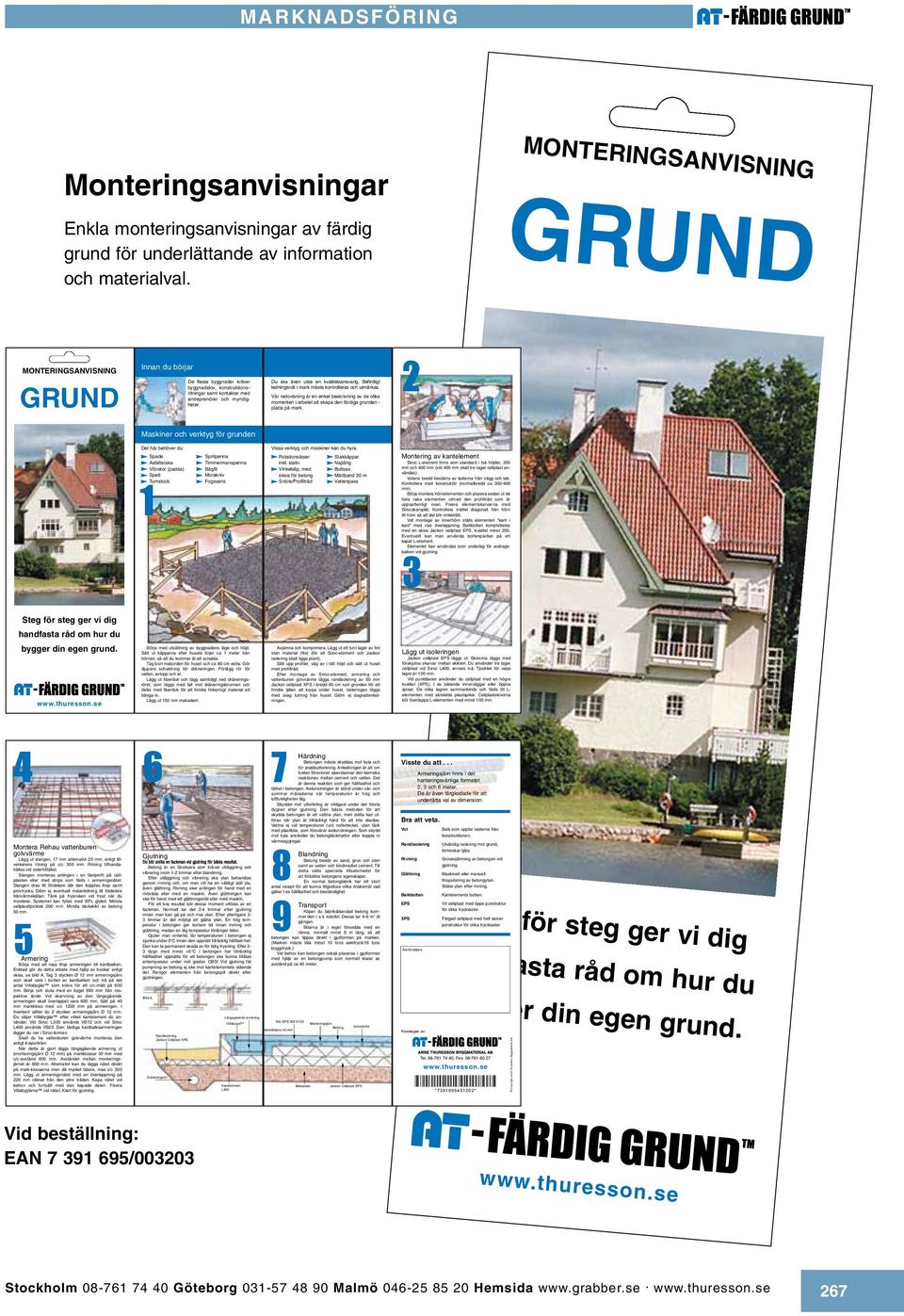 qxd 2009-04-01 12:43 Page 4 MONTERINGSANVISNING GRUND Innan du börjar De flesta byggnader kräver byggnadslov, konstruktionsritningar samt kontakter med entreprenörer och myndigheter.