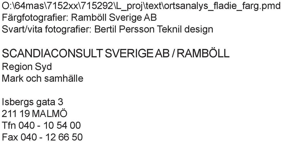 Bertil Persson Teknil design SCANDIACONSULT SVERIGE AB / RAMBÖLL