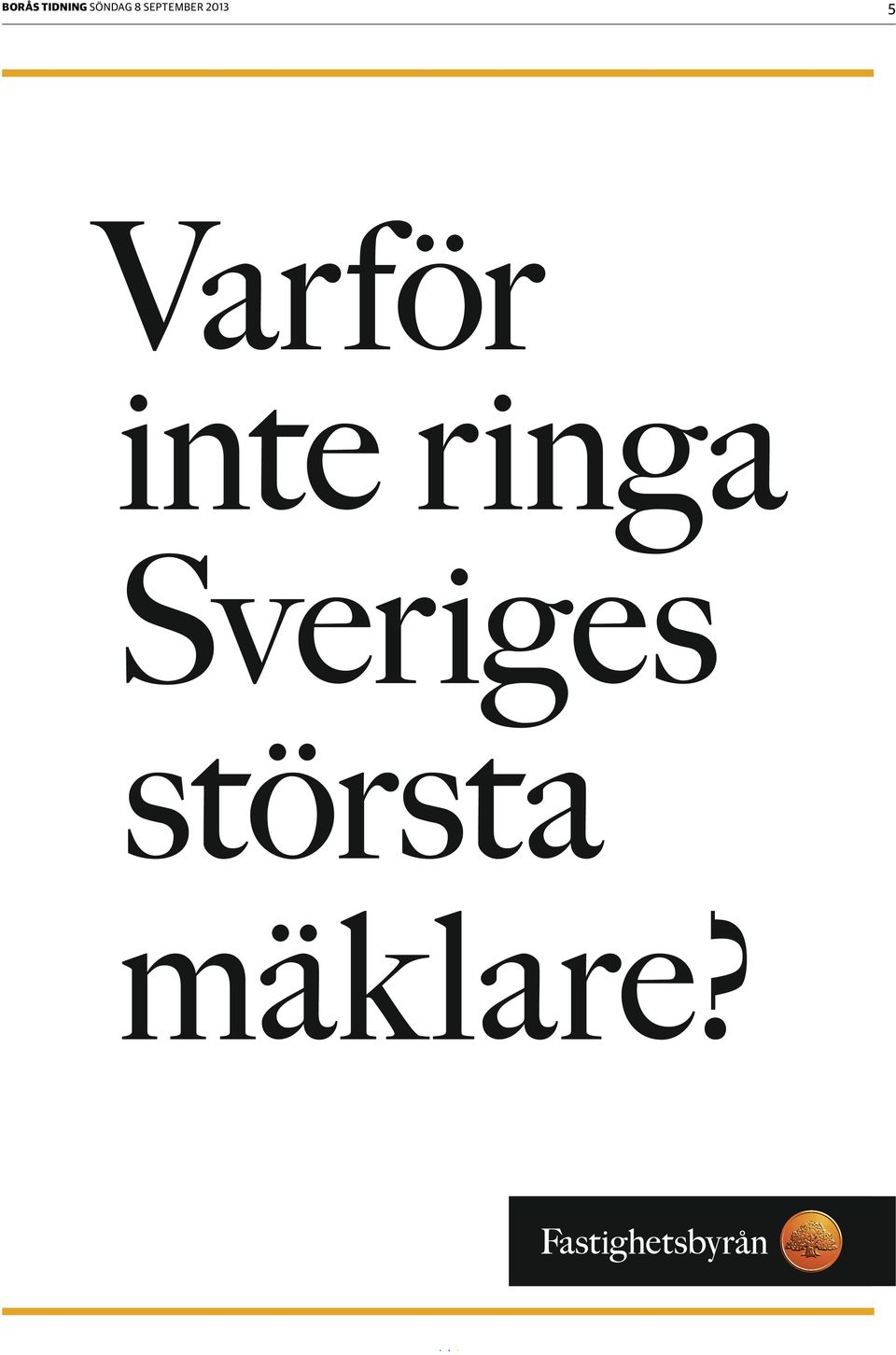 Varför inte ringa