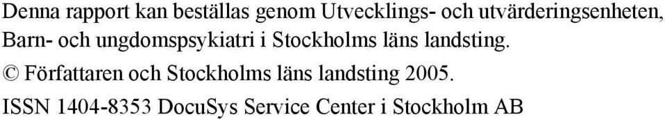 Stockholms läns landsting.