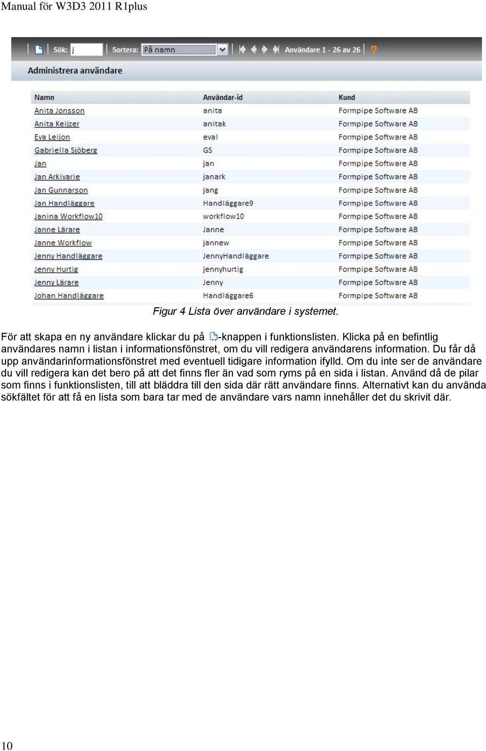 Du får då upp användarinformationsfönstret med eventuell tidigare information ifylld.