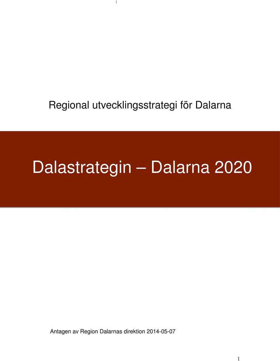 Dalarna 2020 Antagen av