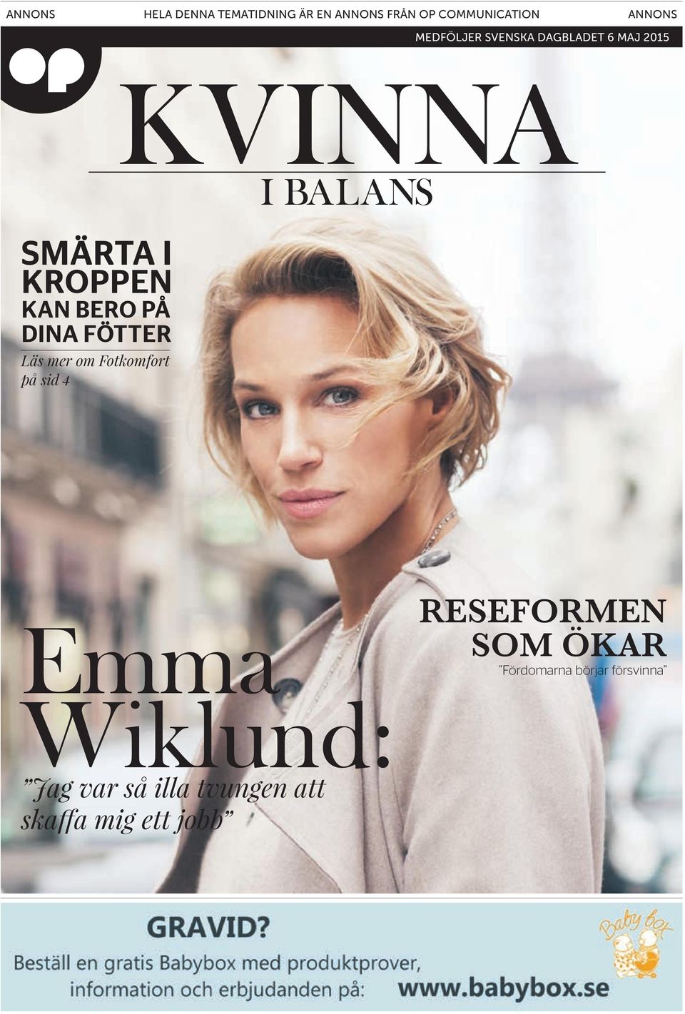 MEDFÖLJER SVENSKA DAGBLADET 6 MAJ 2015 KVINNA I BALANS Emma Wiklund: Jag var