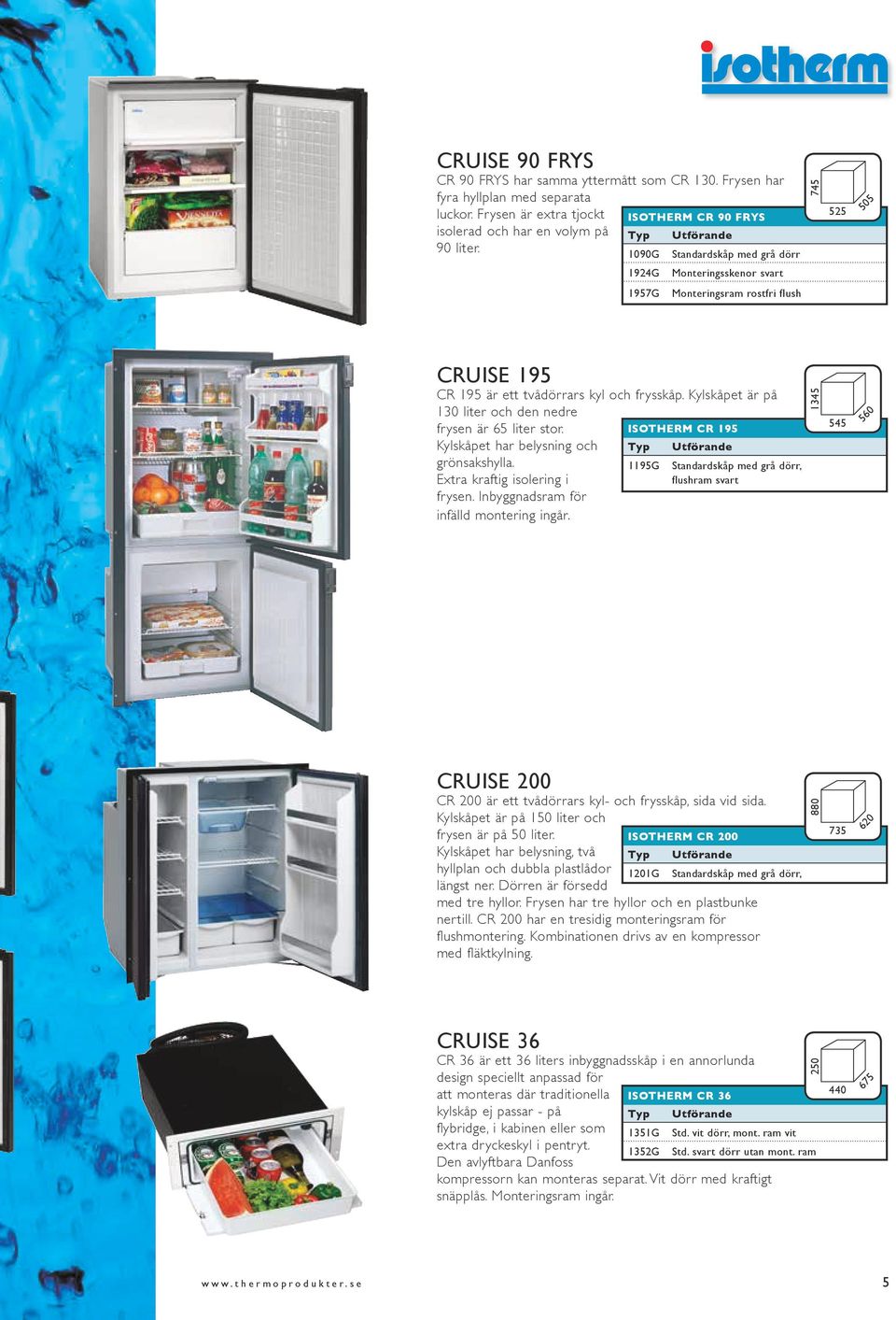 Kylskåpet är på 130 liter och den nedre frysen är 65 liter stor. Kylskåpet har belysning och grönsakshylla. Extra kraftig isolering i frysen. Inbyggnadsram för infälld montering ingår.