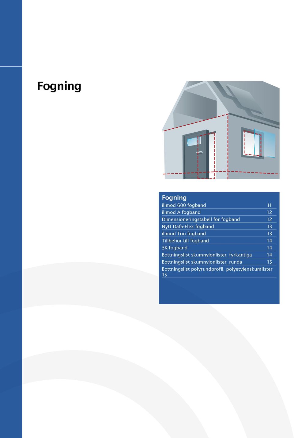 fogband 14 3K-fogband 14 Bottningslist skumnylonlister, fyrkantiga 14