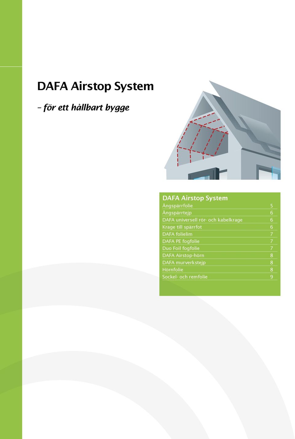 Krage till spärrfot 6 DAFA folielim 7 DAFA PE fogfolie 7 Duo Foil