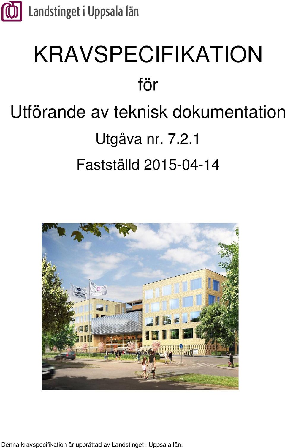 1 Fastställd 2015-04-14 Denna