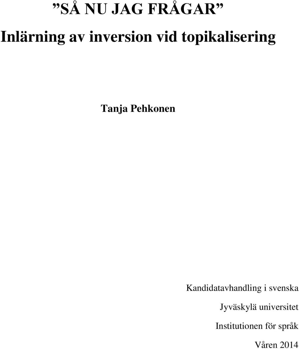 Kandidatavhandling i svenska Jyväskylä