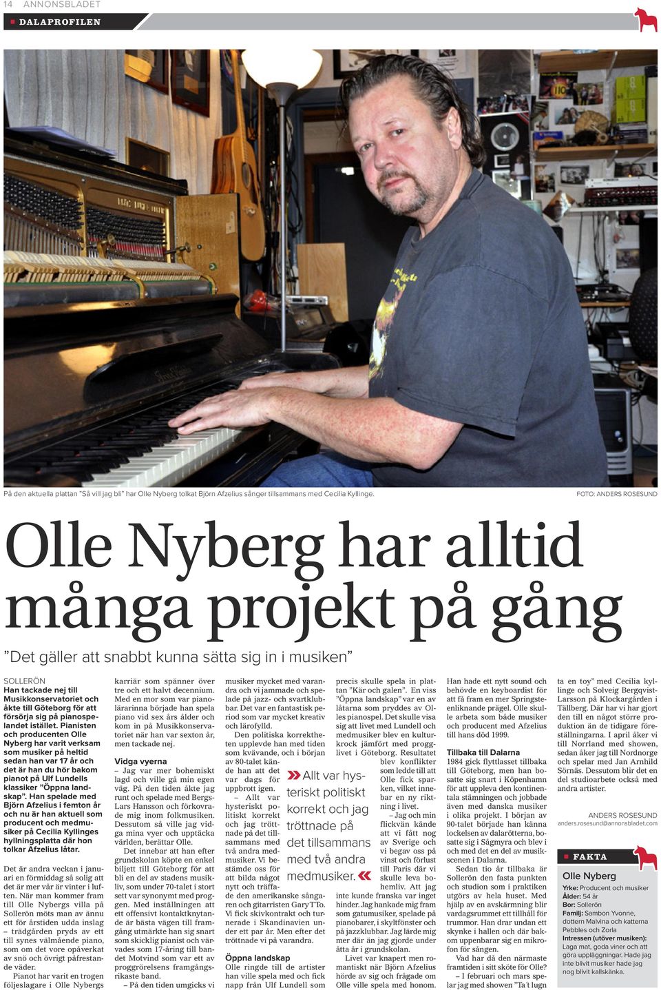 försörja sig på pianospelandet istället.