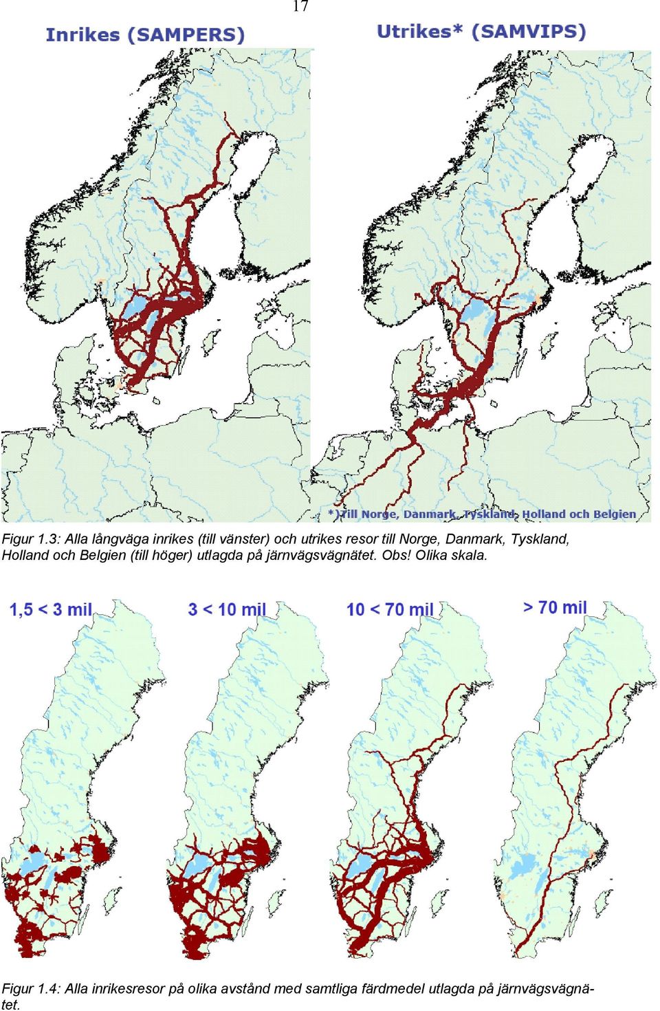 Danmark, Tyskland, Holland och Belgien (till höger) utlagda på