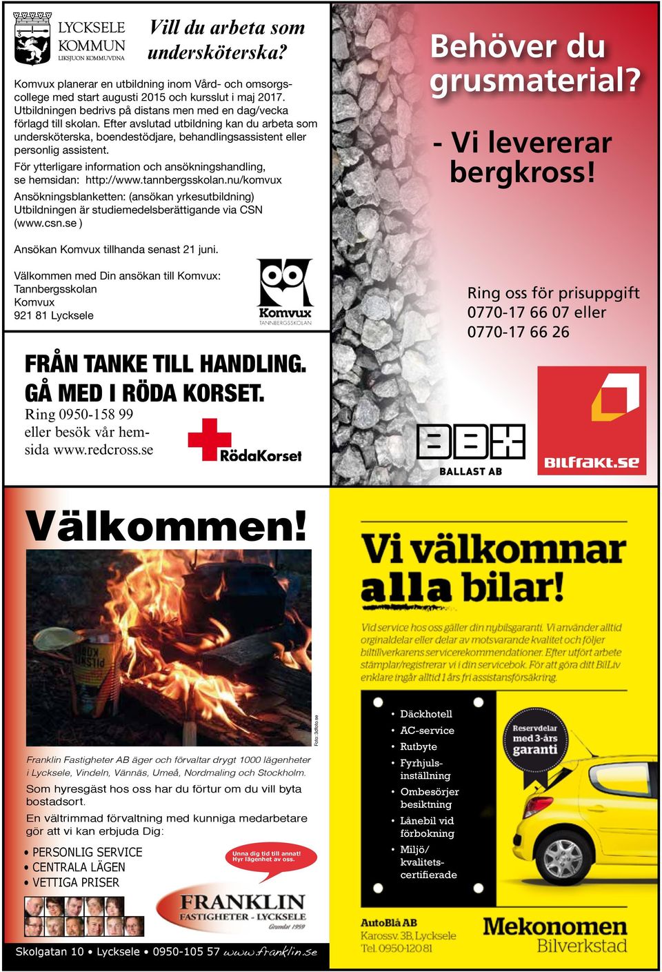 För ytterligare information och ansökningshandling, se hemsidan: http://www.tannbergsskolan.