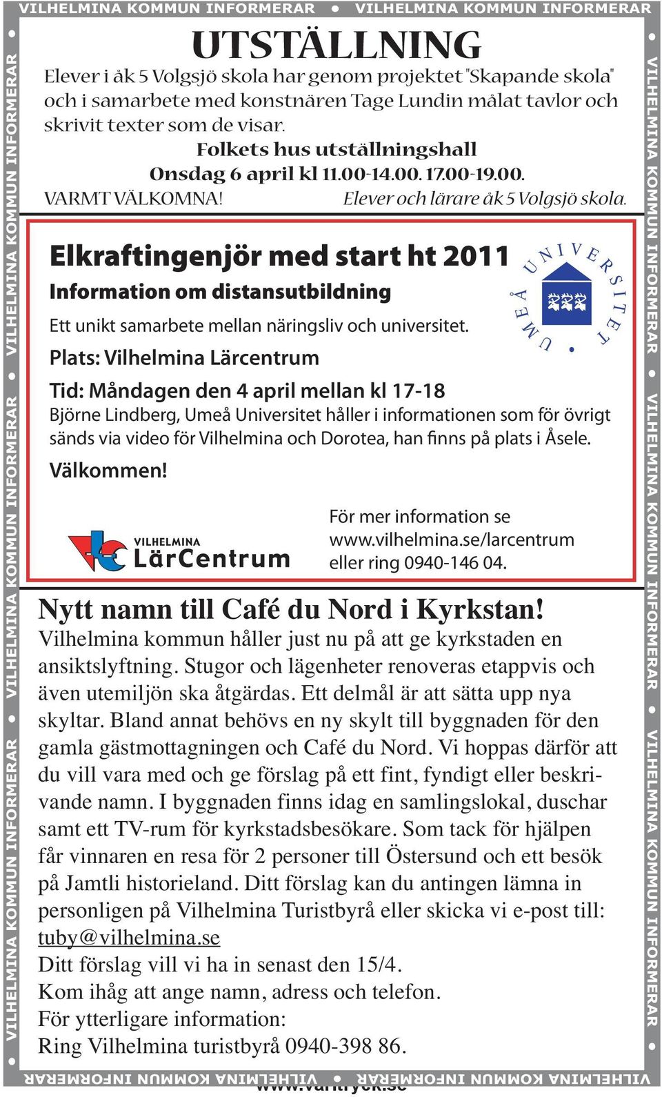 Elever och lärare åk 5 Volgsjö skola. Elkraftingenjör med start ht 2011 Information om distansutbildning Ett unikt samarbete mellan näringsliv och universitet.