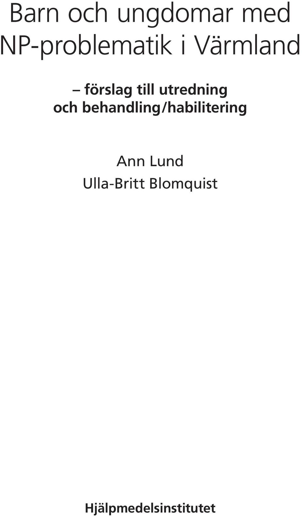 behandling/habilitering Ann Lund