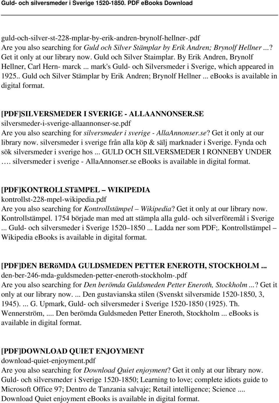 . Guld och Silver Stämplar by Erik Andren; Brynolf Hellner... ebooks is available in digital format. [PDF]SILVERSMEDER I SVERIGE - ALLAANNONSER.SE silversmeder-i-sverige-allaannonser-se.