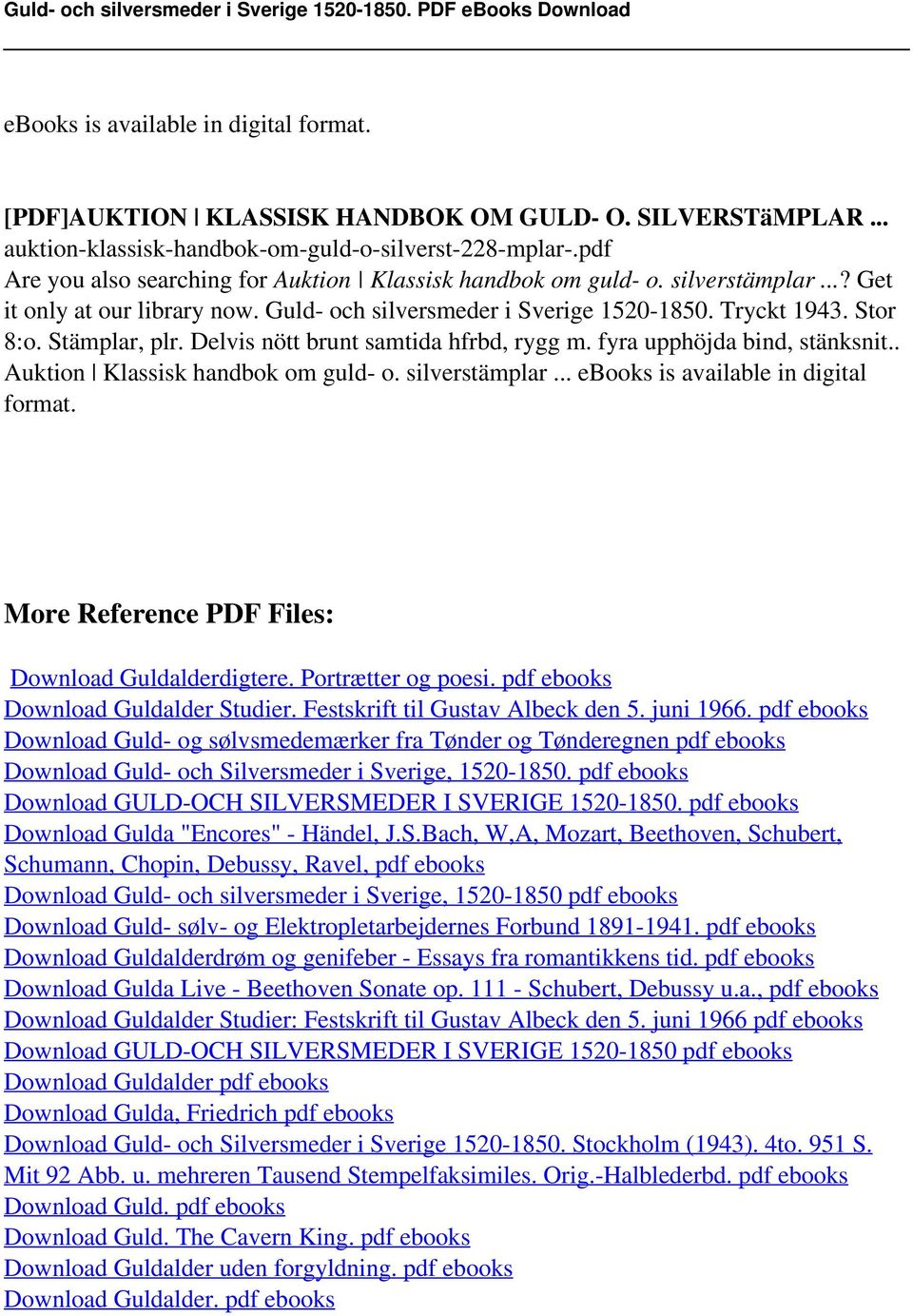 fyra upphöjda bind, stänksnit.. Auktion Klassisk handbok om guld- o. silverstämplar... ebooks is available in digital format. More Reference PDF Files: Download Guldalderdigtere. Portrætter og poesi.