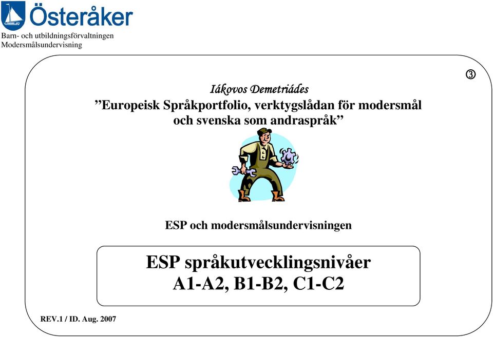 och svenska som andraspråk 3 ESP och modersmålsundervisningen ESP