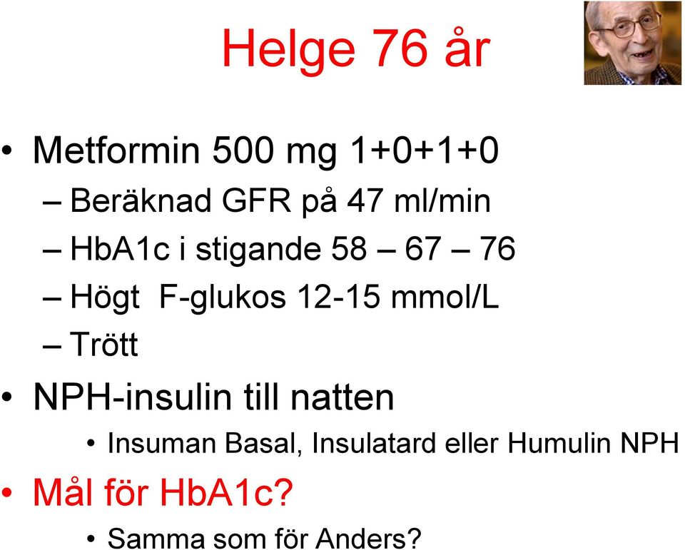 mmol/l Trött NPH-insulin till natten Insuman Basal,