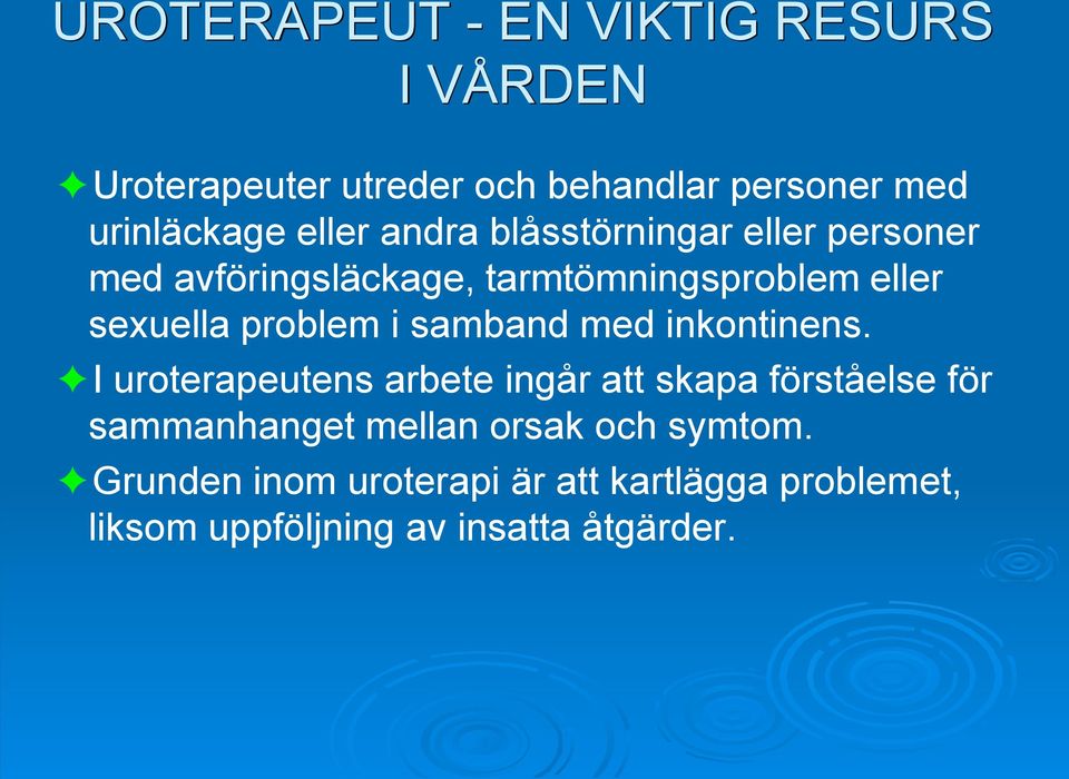 problem i samband med inkontinens.