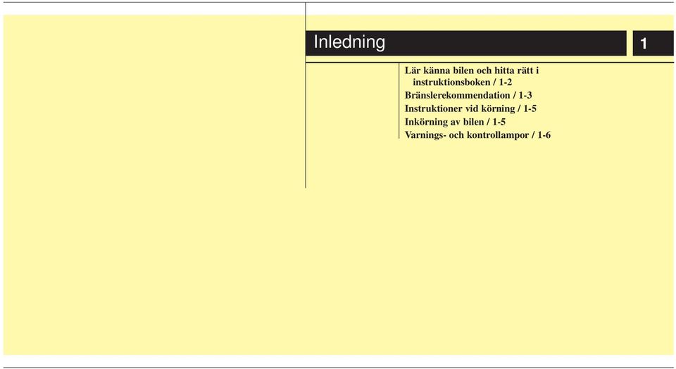 / 1-3 Instruktioner vid körning / 1-5